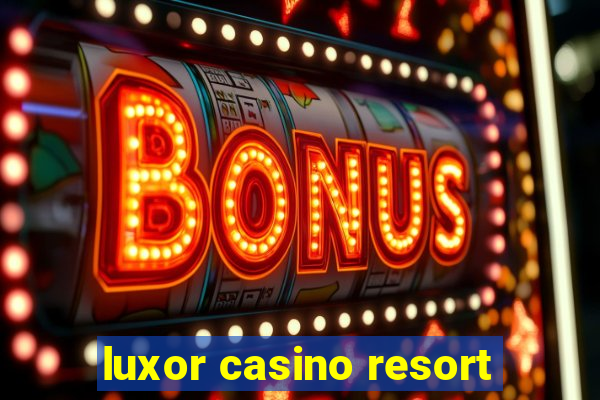 luxor casino resort